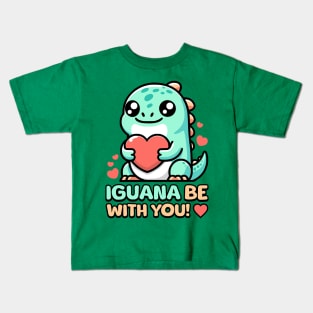 Iguana Be With You! Cute Lizard Pun Kids T-Shirt